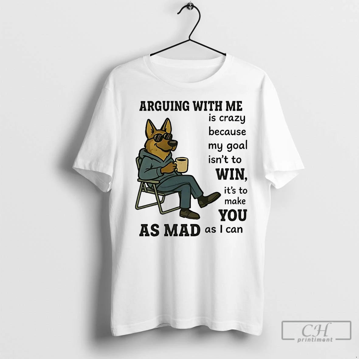 Classic German Shepherd Arguing With Me Is Crazy Because My Goal Isnt To Win T-Shirts, Hoodie, Sweatshirt | InkRitualCo.com