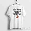 Classic Gingerbread If You Need Me Ill Be Wrapped In Christmas Lights T Shirts Sweater Hoodie, Sweatshirt | InkRitualCo.com