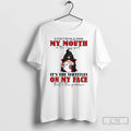 Classic Gnome Controlling My Mouth Is The Easy Part Its The Subtitles On My Face T-Shirts, Hoodie, Sweatshirt