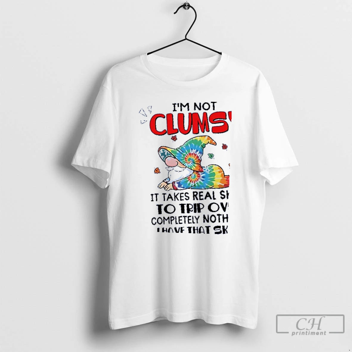 Classic Gnomes Im Not Clumsy It Takes Real Skill To Trip Over I Have That T-Shirts, Hoodie, Sweatshirt | InkRitualCo.com