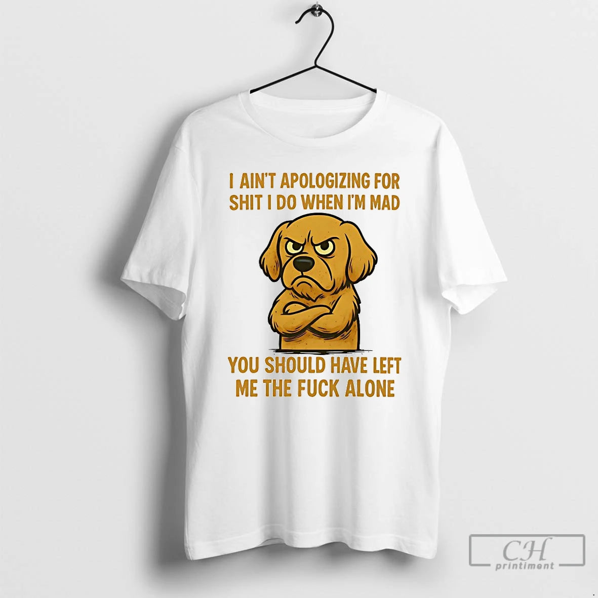 Classic Golden Retriever I Aint Apologizing For Shit I Do When Im Mad You Should T-Shirts, Hoodie, Sweatshirt