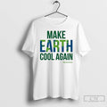 Classic Green Party Make Earth Cool Again T-Shirts, Hoodie, Sweatshirt | InkRitualCo.com