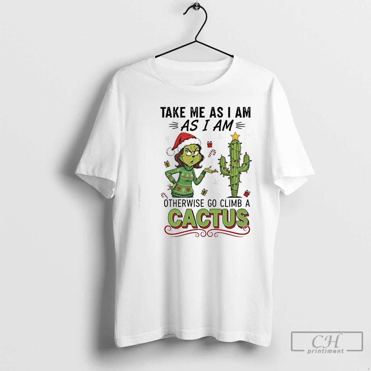 Classic Grinch Cactus Take Me As I Am As I Am Otherwise Go Climb T-Shirts, Hoodie, Sweatshirt | InkRitualCo.com