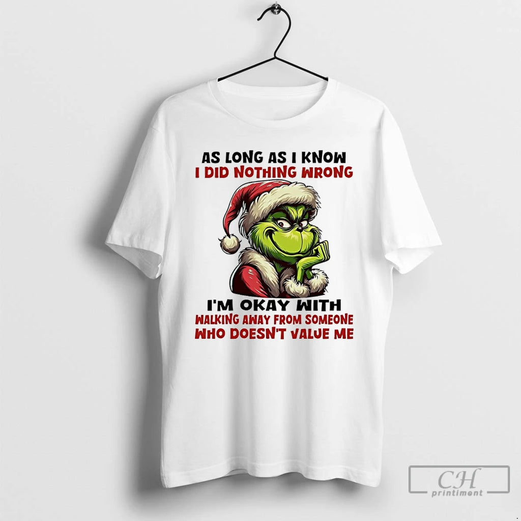 Classic Grinch Christmas As Long As I Know I Did Nothing Wrong Im Okay With T-Shirts, Hoodie, Sweatshirt | InkRitualCo.com