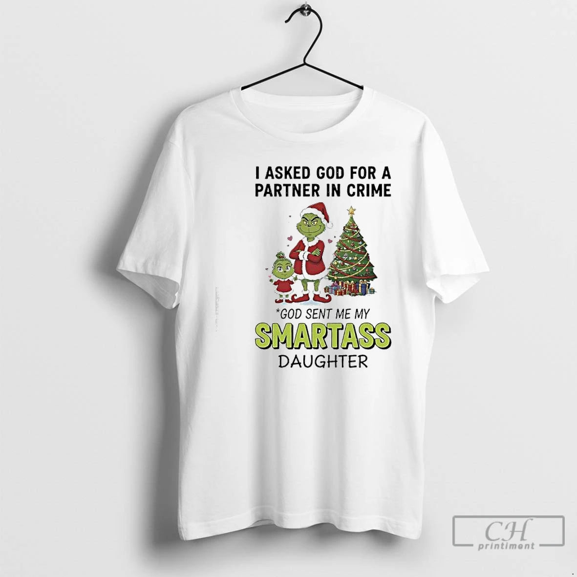 Classic Grinch Christmas I Asked God For A Partner In Crime God Sent Me My T-Shirts, Hoodie, Sweatshirt | InkRitualCo.com