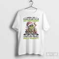 Classic Grinch Christmas When I Die Please Do Not Put In My Obituary That T-Shirts, Hoodie, Sweatshirt | InkRitualCo.com