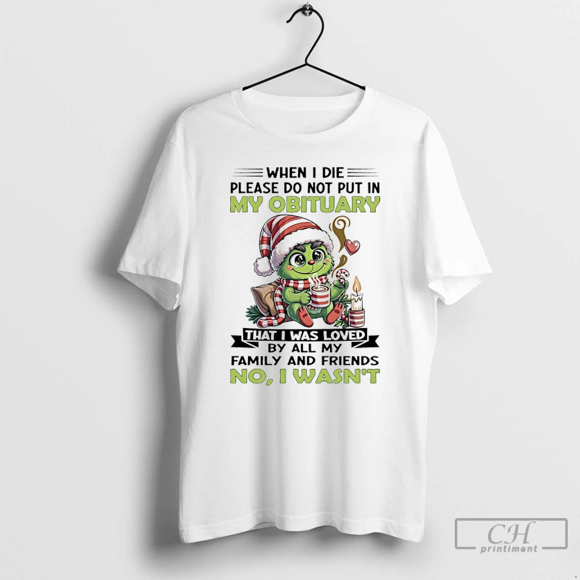 Classic Grinch Christmas When I Die Please Do Not Put In My Obituary That T-Shirts, Hoodie, Sweatshirt | InkRitualCo.com