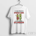 Classic Grinch I Never Dreamed Id Grow Up To Be A Spoiled Wife T Shirts Hoodie, Sweatshirt | InkRitualCo.com