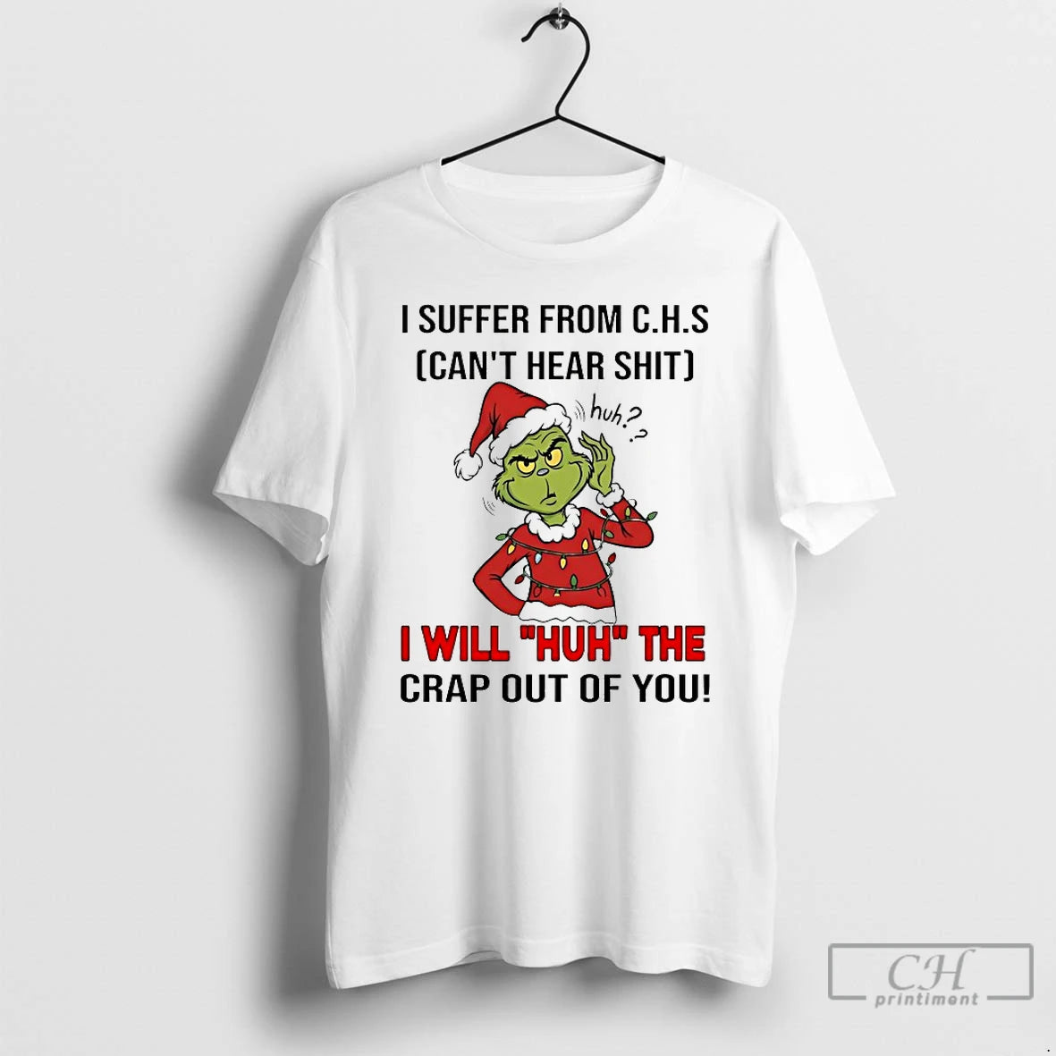 Classic Grinch I Suffer From C H S Cant Hear Shit Christmas 2025 T Shirts Hoodie, Sweatshirt | InkRitualCo.com