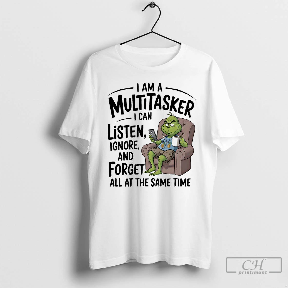 Classic Grinch I Am A Multitasker I Can Listen Ignore And Forget All At The T-Shirts, Hoodie, Sweatshirt | InkRitualCo.com