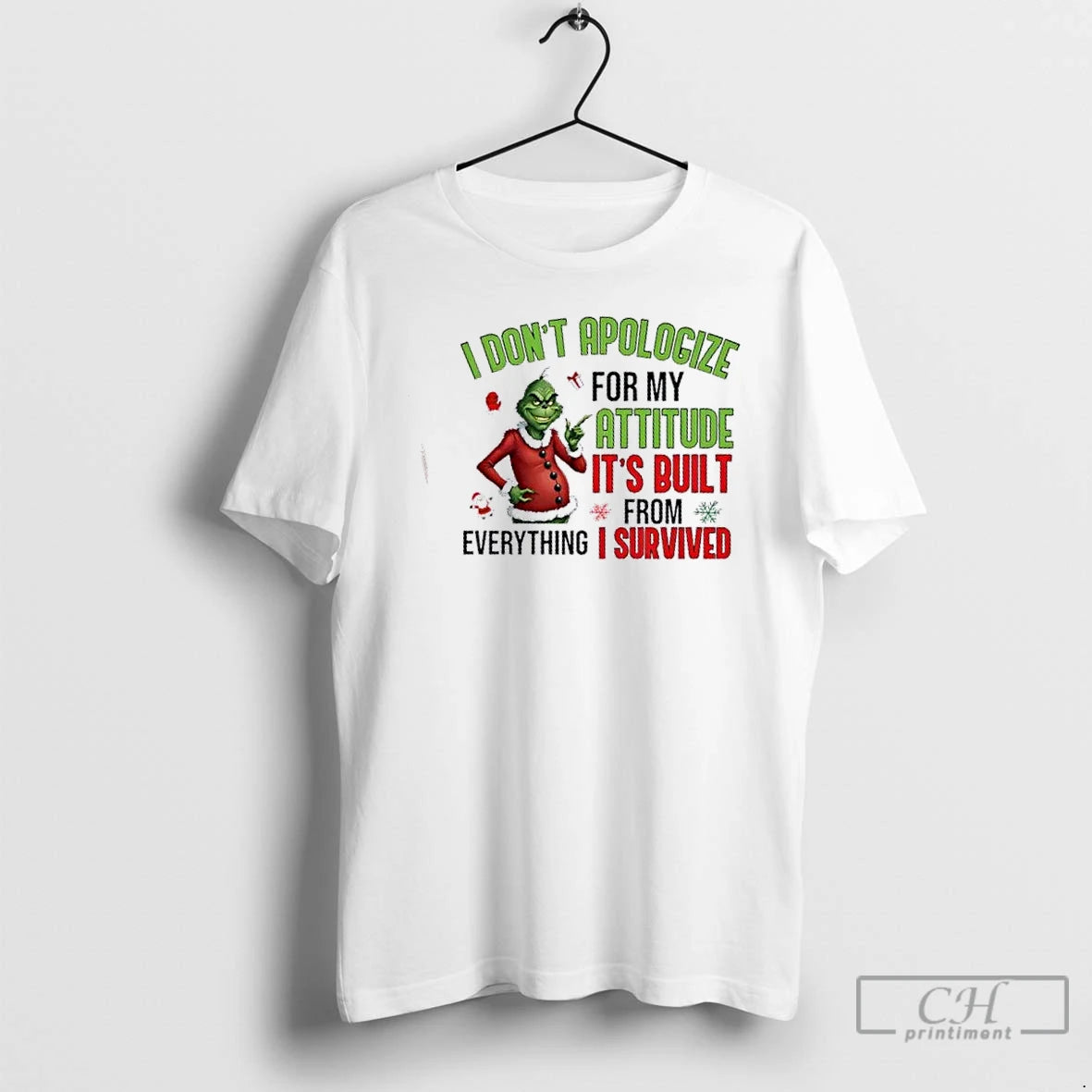 Classic Grinch I Dont Apologize For My Attitude Its Built From Everything I Survived Christmas T-Shirts, Hoodie, Sweatshirt