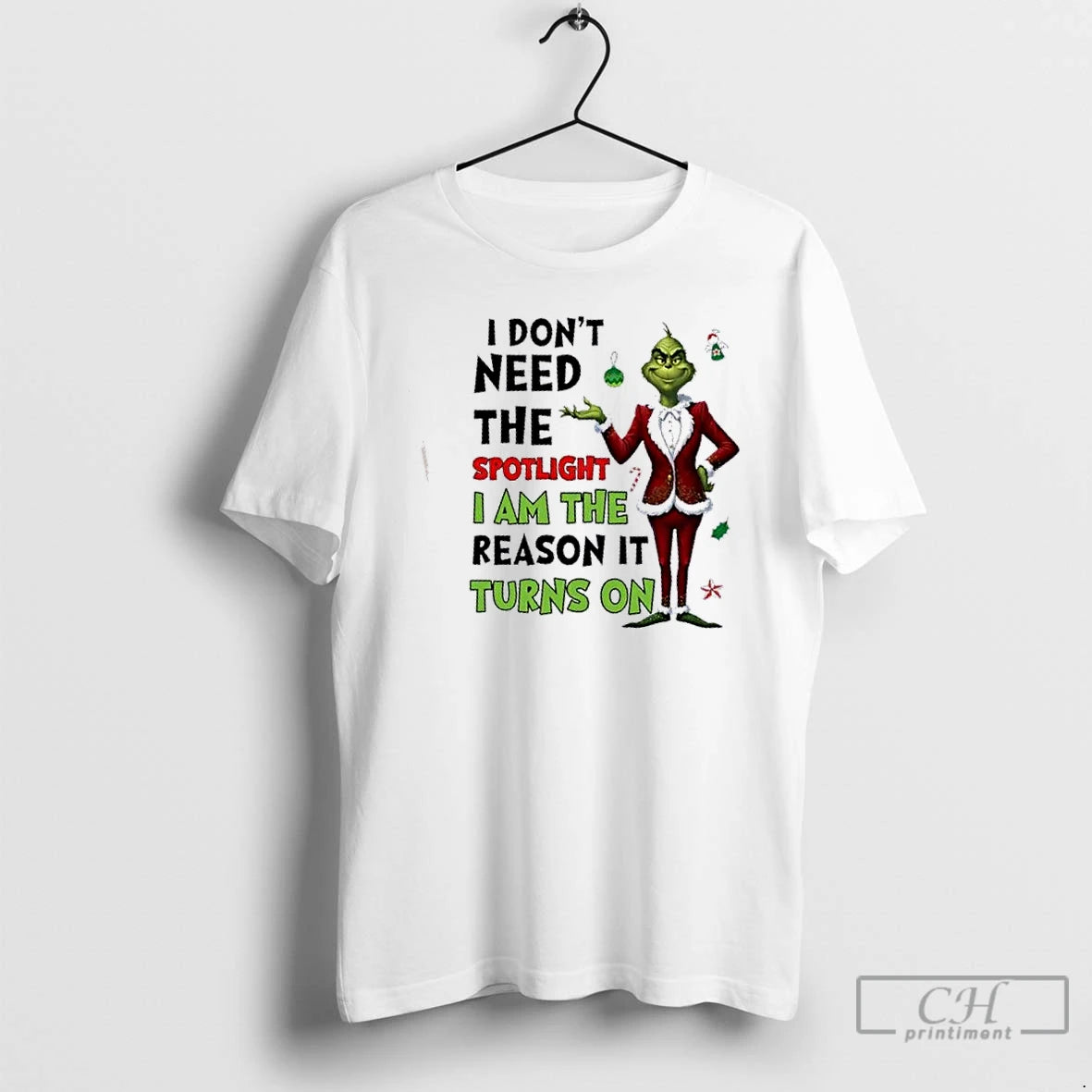 Classic Grinch I Dont Need The Spotlight I Am The Reason It Turns On T-Shirts, Hoodie, Sweatshirt | InkRitualCo.com