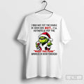 Classic Grinch I May Not Put The Sparkle In Your Eyes But Ill Definitely Put T-Shirts, Hoodie, Sweatshirt | InkRitualCo.com