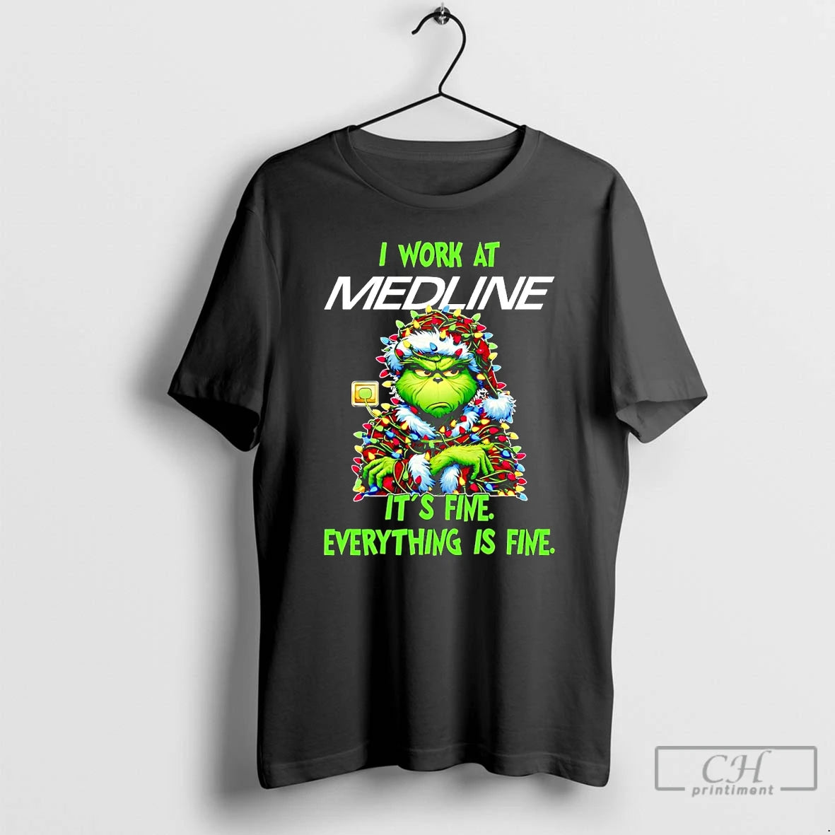 Classic Grinch I Work At Medline Its Fine Everythings Fine Christmas T Shirts Hoodie, Sweatshirt | InkRitualCo.com