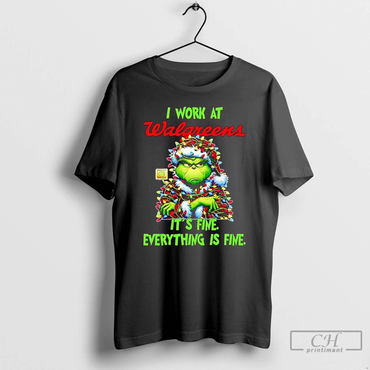 Classic Grinch I Work At Walgreens Its Fine Everythings Fine Christmas T Shirts Hoodie, Sweatshirt | InkRitualCo.com