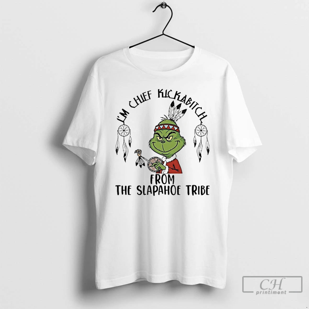 Classic Grinch Im A Chief Kickabitch From The Slapahoe Tribe Christmas 2025 T Shirts Sweater Hoodie, Sweatshirt