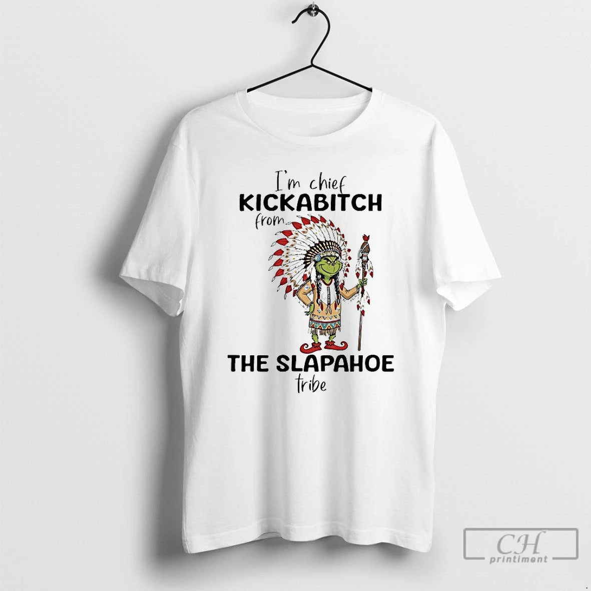 Classic Grinch Im Chief Kickabitch From The Slapahoe Tribe Christmas 2025 T-Shirts, Hoodie, Sweatshirt | InkRitualCo.com