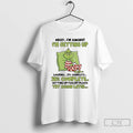 Classic Grinch Im Getting Up 27 Complete Getting Up Failed Try Again Later T Shirts Hoodie, Sweatshirt | InkRitualCo.com