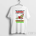 Classic Grinch Just Because Im Awake Doesnt Mean Im Ready To Do Things T Shirts Hoodie, Sweatshirt | InkRitualCo.com