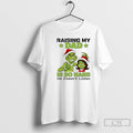 Classic Grinch Raising My Dad Is So Hard He Doesnt Listen T-Shirts, Hoodie, Sweatshirt | InkRitualCo.com