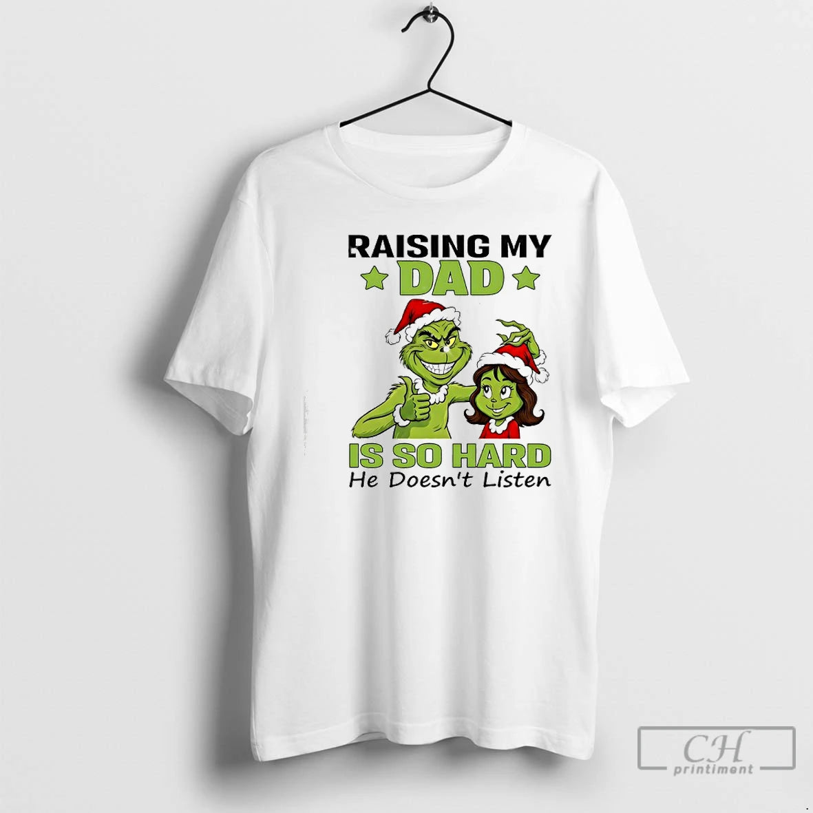 Classic Grinch Raising My Dad Is So Hard He Doesnt Listen T-Shirts, Hoodie, Sweatshirt | InkRitualCo.com