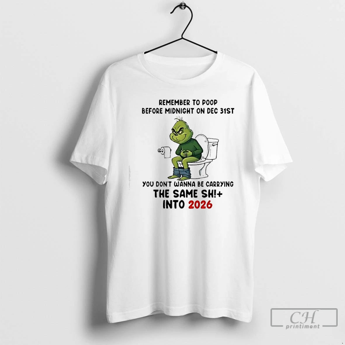 Classic Grinch Remember To Poop Before Midnight On Dec 31st Into 2026 T Shirts Sweater Hoodie, Sweatshirt | InkRitualCo.com