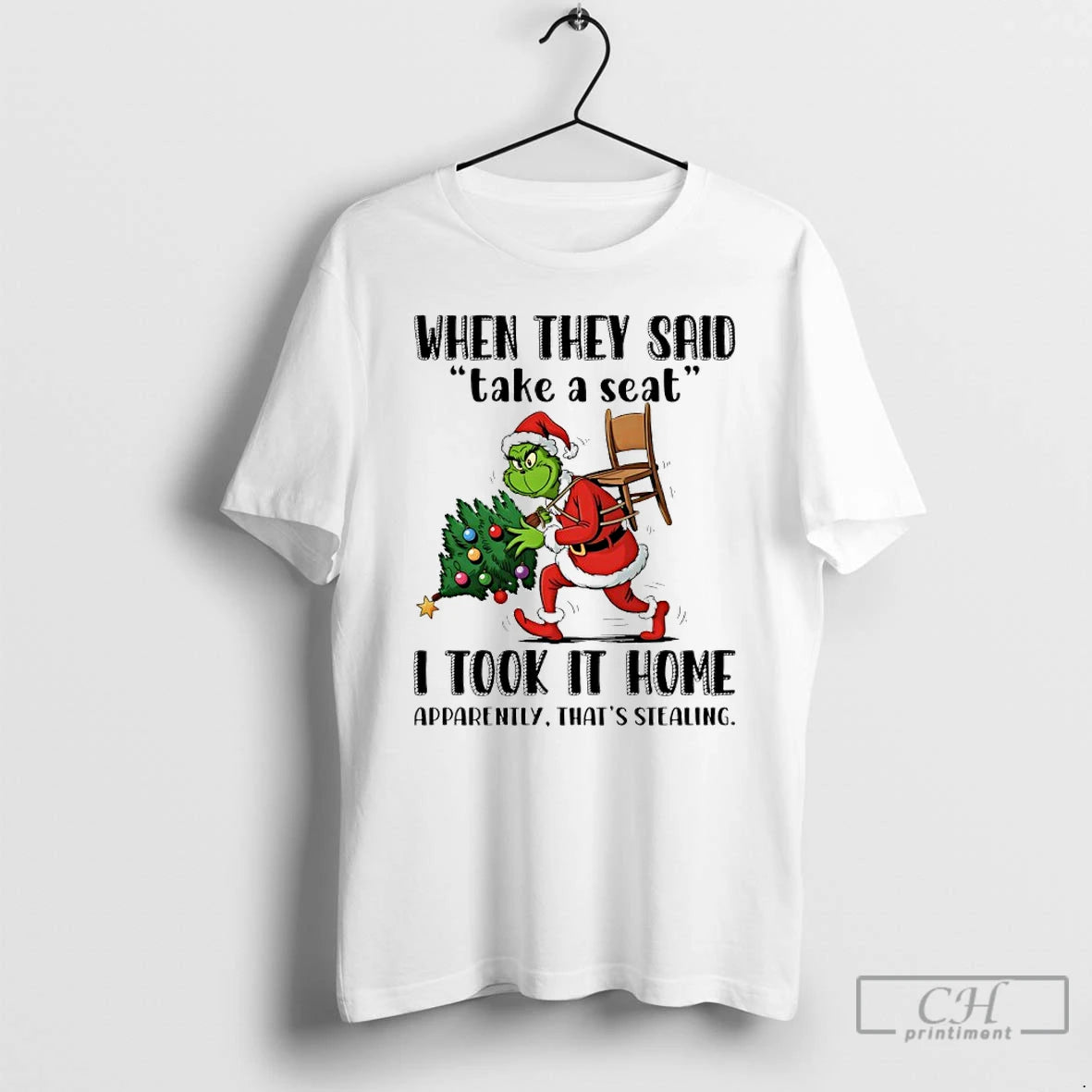Classic Grinch Santa Christmas Tree When They Said Take A Seat I Took It Home T-Shirts, Hoodie, Sweatshirt | InkRitualCo.com
