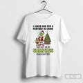 Classic Grinch Santa I Asked God For A Partner In Crime God Sent Me My T-Shirts, Hoodie, Sweatshirt | InkRitualCo.com