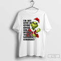 Classic Grinch Santa Im Not Good At Giving Advice Can I Interest Christmas T Shirts Hoodie, Sweatshirt | InkRitualCo.com