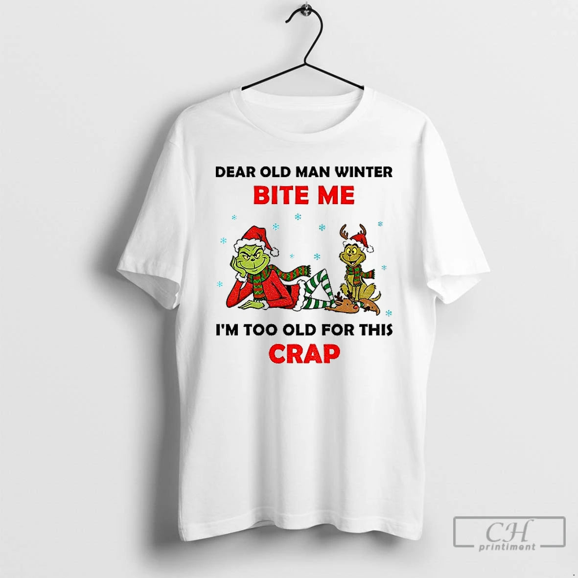 Classic Grinch Santa Dear Old Man Winter Bite Me Im Too Old For This Crap T-Shirts, Hoodie, Sweatshirt | InkRitualCo.com