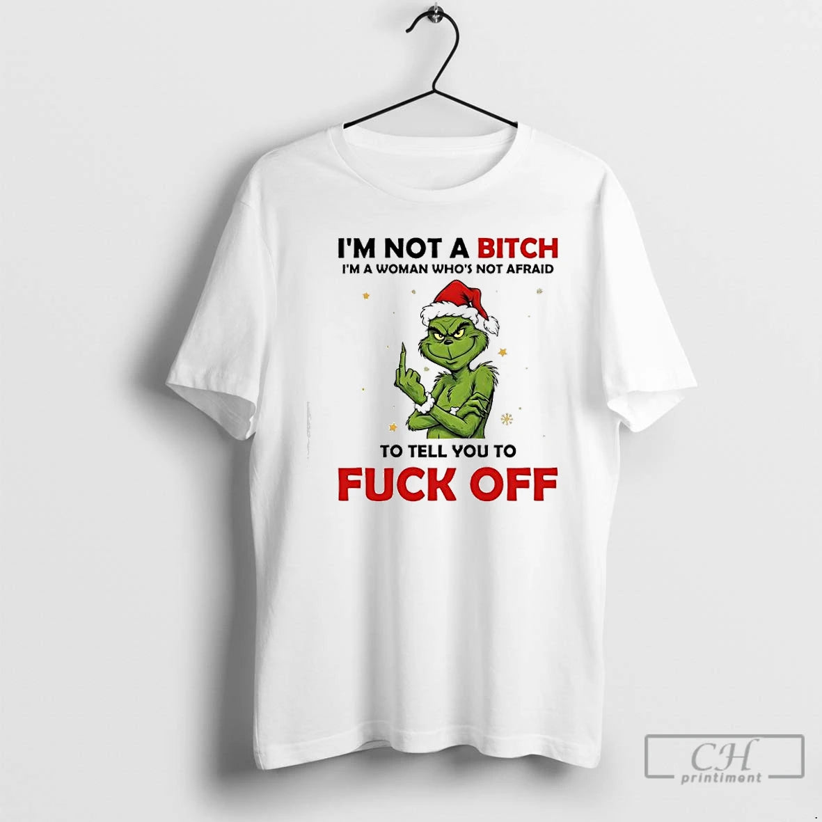 Classic Grinch Santa Im Not A Bitch Im A Woman Whos Not Afraid To Tell T-Shirts, Hoodie, Sweatshirt | InkRitualCo.com