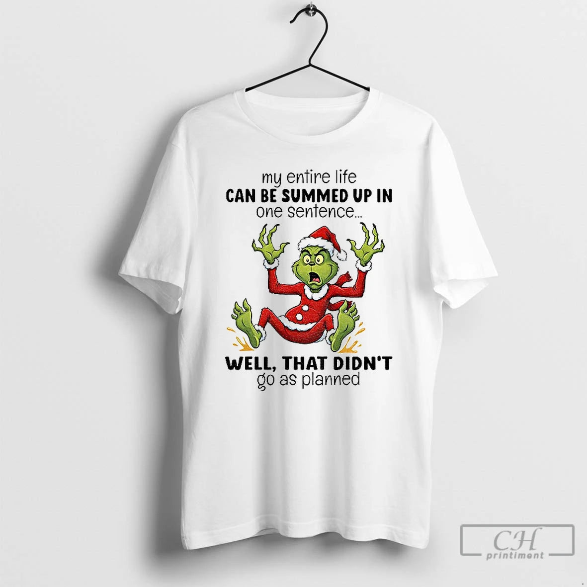 Classic Grinch Santa My Entire Life Can Be Summed Up In One Sentence Well That T-Shirts, Hoodie, Sweatshirt | InkRitualCo.com