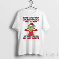 Classic Grinch Santa Some Days I Wish Jolene Would Take My Man Hes Getting On T-Shirts, Hoodie, Sweatshirt | InkRitualCo.com