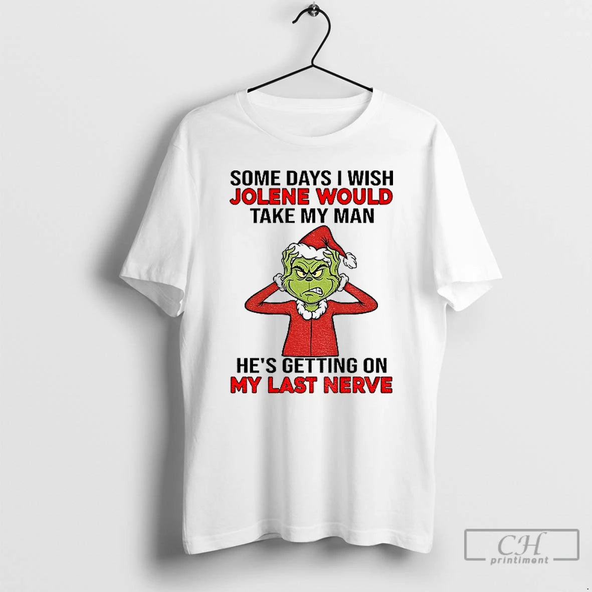 Classic Grinch Santa Some Days I Wish Jolene Would Take My Man Hes Getting On T-Shirts, Hoodie, Sweatshirt | InkRitualCo.com