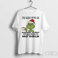 Classic Grinch Santa The Good News Is Ive Made It To My Golden Years The T-Shirts, Hoodie, Sweatshirt | InkRitualCo.com