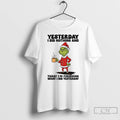 Classic Grinch Santa Yesterday I Did Nothing And Today Im Finishing What I Did Yesterday T-Shirts, Hoodie, Sweatshirt