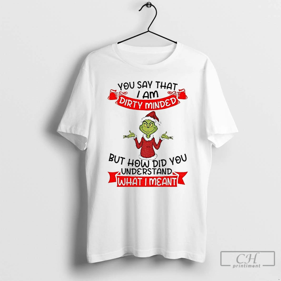 Classic Grinch Santa You Say That I Am Dirty Minded But How Did You Understand T-Shirts, Hoodie, Sweatshirt | InkRitualCo.com