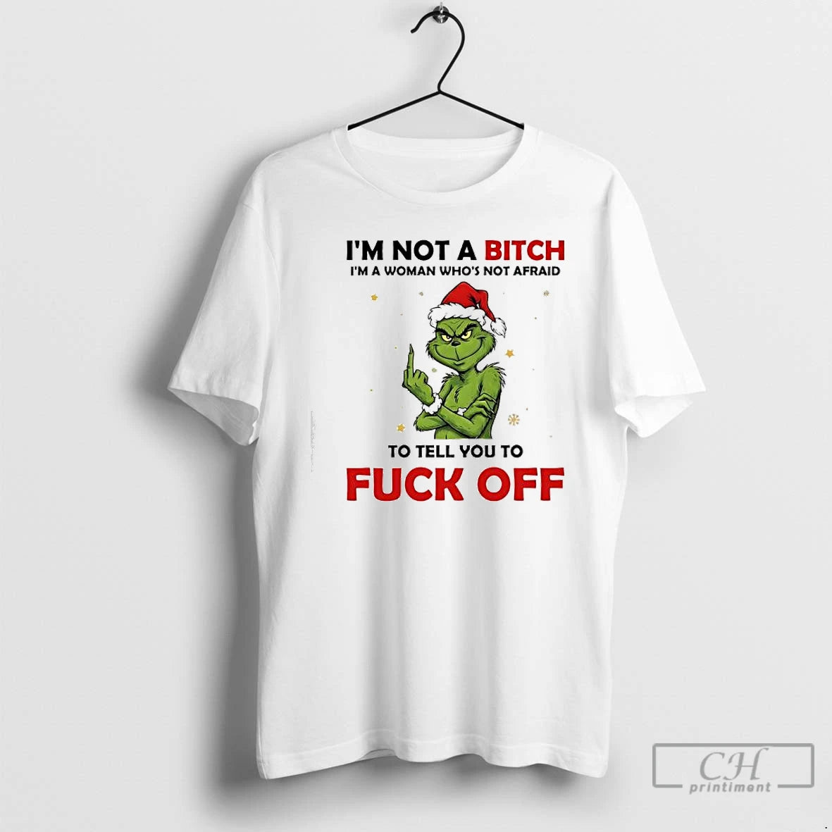 Classic Grinch Xmas Im Not A Bitch Im A Woman Whos Not Afraid To Tell T-Shirts, Hoodie, Sweatshirt | InkRitualCo.com