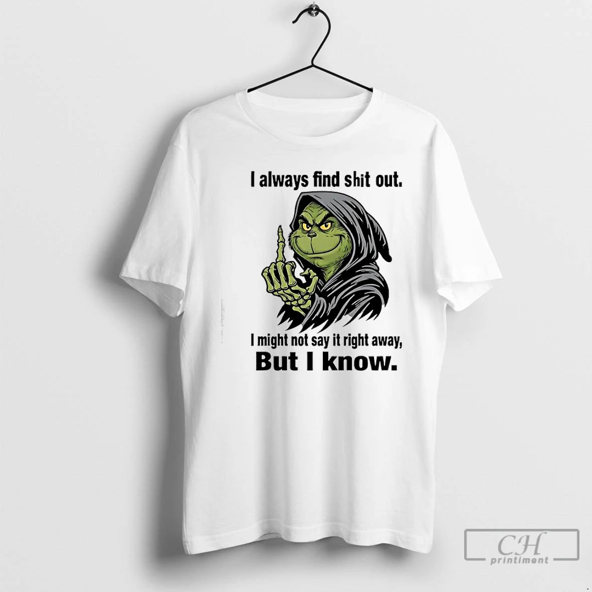 Classic Grinch Always Find Shit Out I Might Not Say It Right Away But T-Shirts, Hoodie, Sweatshirt | InkRitualCo.com