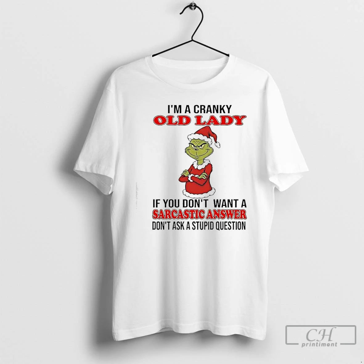 Classic Grinch Cranky Old Lady If You Dont Want A Sarcastic Answer Dont Ask T-Shirts, Hoodie, Sweatshirt | InkRitualCo.com
