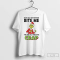 Classic Grinch Dear Old Man Winter Bite Me Im Too Old For Crap Christmas T-Shirts, Hoodie, Sweatshirt | InkRitualCo.com