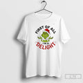 Classic Grinch First Of All Im A Delight T-Shirts, Hoodie, Sweatshirt | InkRitualCo.com