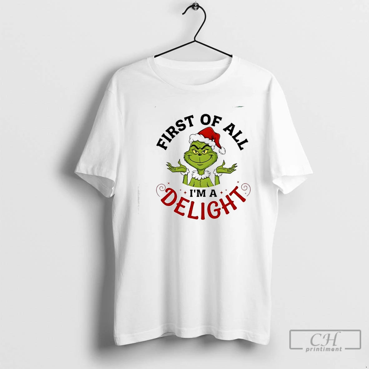 Classic Grinch First Of All Im A Delight T-Shirts, Hoodie, Sweatshirt | InkRitualCo.com