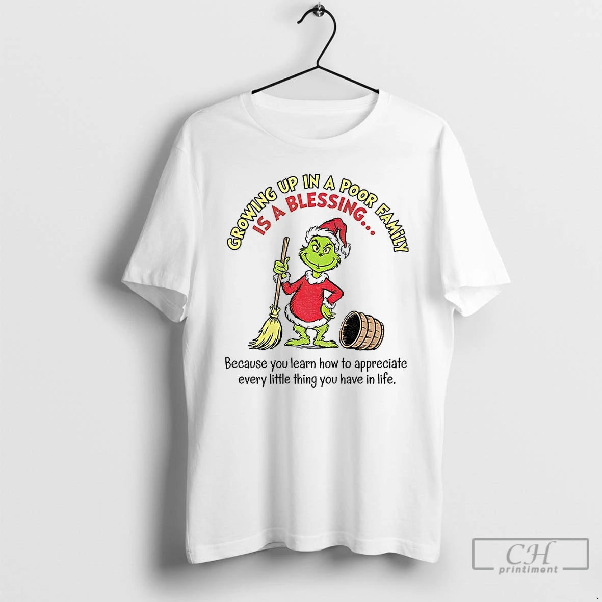 Classic Grinch Growing Up In A Poor Family Is A Blessing Because You Learn How T-Shirts, Hoodie, Sweatshirt | InkRitualCo.com