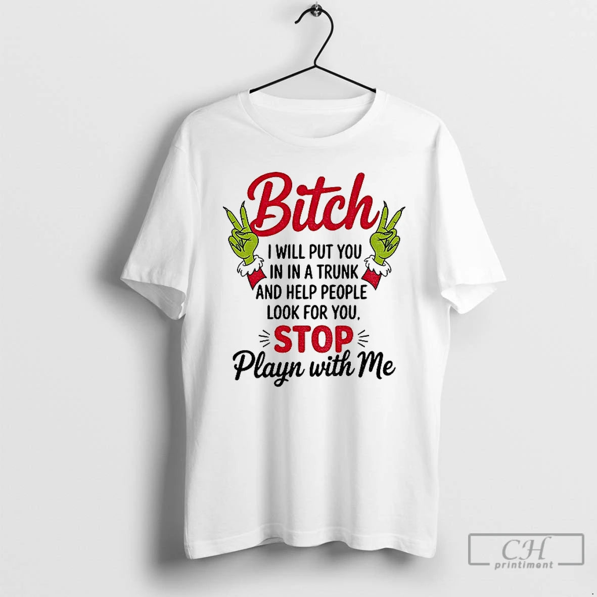 Classic Grinch Hands Bitch I Will Put You In A Trunk And Help People Look T-Shirts, Hoodie, Sweatshirt | InkRitualCo.com