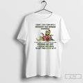 Classic Grinch I Didnt Just Turn Into A Grouchy Old Woman Overnight T Shirts Sweater Hoodie, Sweatshirt | InkRitualCo.com
