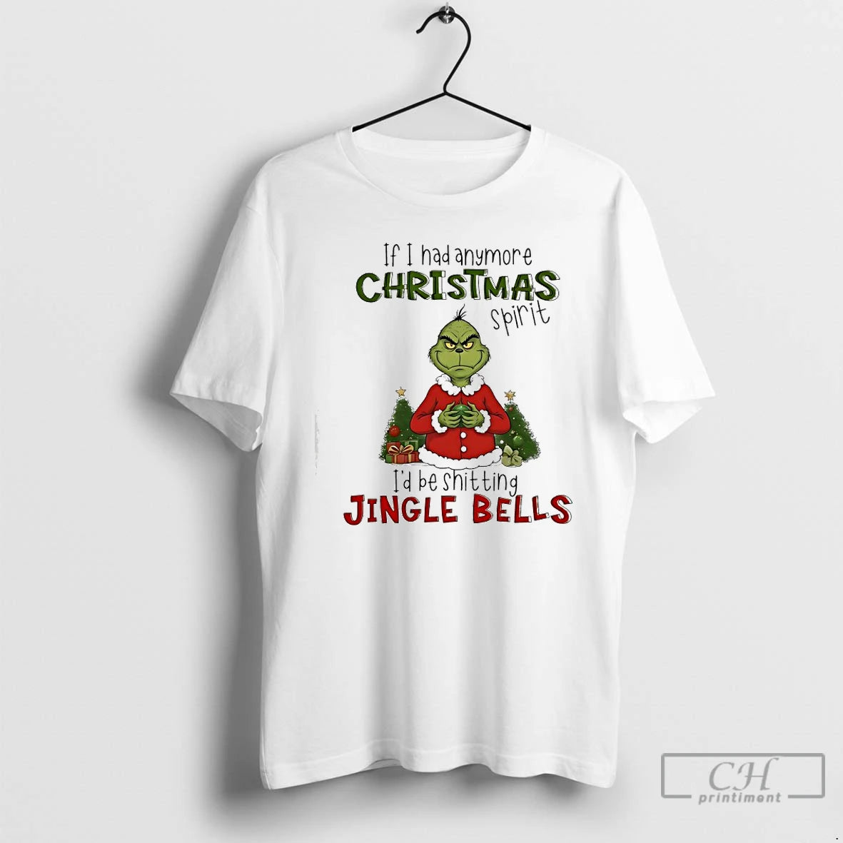 Classic Grinch If I Had Anymore Christmas Spirit Id Be Shitting Jingle Bells T Shirts Hoodie, Sweatshirt | InkRitualCo.com