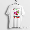 Classic Grinch If That Doesnt Work Live Laugh Love Live Laugh Love Load Aim Fire T-Shirts, Hoodie, Sweatshirt