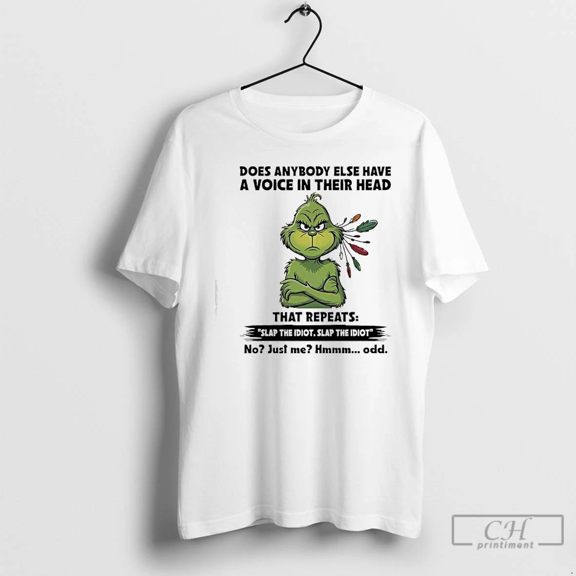 Classic Grinch In Whoville Slap The Idiotslap The Idiot No Just Me Odd T Shirts Hoodie, Sweatshirt | InkRitualCo.com