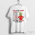 Classic Grinch Life Is Too Short To Worry About What Others Christmas T Shirts Sweater Hoodie, Sweatshirt | InkRitualCo.com